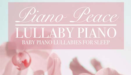 موسیقی برای خواب کودک در آلبوم پیانو لالایی – Lullaby Piano