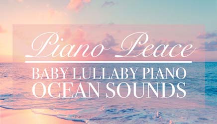 پیانو با صدای موج اقیانوس برای لالایی کودک – Baby Lullaby Piano Ocean Sounds